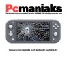 Reparacion Cambio de pantalla LCD Nintendo Switch Lite